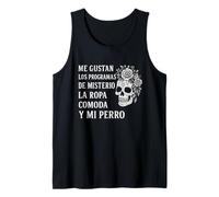Programas de Misterio, Ropa Cómoda y mi Perro Idea de Regalo Camiseta sin Mangas
