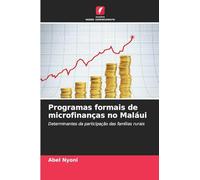 Programas formais de microfinanças no Maláui: Determinantes da participação das famílias rurais