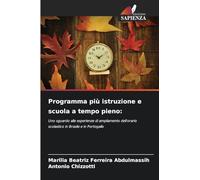 Programma più istruzione e scuola a tempo pieno:: Uno sguardo alle esperienze di ampliamento dell'orario scolastico in Brasile e in Portogallo