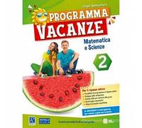 Programma vacanze. Matematica e scienze. Per la Scuola media (Vol. 2)