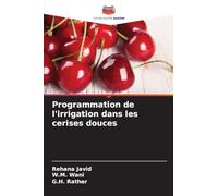 Programmation de l'irrigation dans les cerises douces