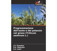 Programmazione dell'azoto e del potassio nel grano (Triticum aestivum L.)