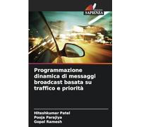 Programmazione dinamica di messaggi broadcast basata su traffico e priorità