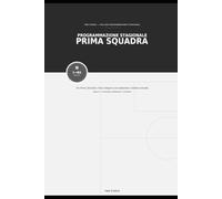 Programmazione Stagionale Prima Squadra: Per Prima, Seconda e Terza Categoria - pre-campionato, richiamo invernale e sedute per l'intera stagione