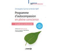 Programme d'autocompassion en pleine conscience: Un guide pour professionnels