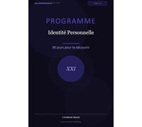 Programme Identité Personnelle: 90 jours pour te découvrir (Les Journaux du Bien-être)