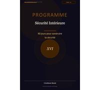 Programme Sécurité Intérieure: 90 jours pour construire ta sécurité (Les Journaux du Bien-être)