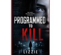 Programmed to Kill