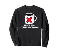 Programmer Coder Error 404 Coffee Not Found Tech Sudadera