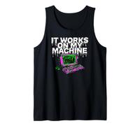 Programmer Coder It Works On My Machine Camiseta sin Mangas