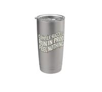 Programmer Compile Success Run In Prod Feel Nothing Vaso térmico de acero inoxidable de doble pared