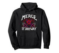 Programmer Humor Merge It Anyway Developer Sudadera con Capucha