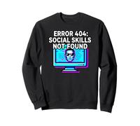 Programmer Introvert Error 404 Social Skills Not Found Sudadera