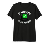 Programmer It Worked On My Machine Coding Joke Camiseta Premium
