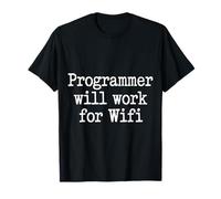Programmer Will Work For WiFi Programación de codificación Camiseta