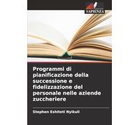 Programmi di pianificazione della successione e fidelizzazione del personale nelle aziende zuccheriere