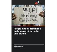 Programmi di riduzione della povertà in India: uno studio