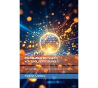 PROGRAMMIERTES GELD, KONTROLLIERTE BÜRGER: Der Kampf um finanzielle Selbstbestimmung