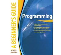 Programming A Beginner's Guide (Beginner's Guides (McGraw-Hill)) (PROGRAMMING & WEB DEV - OMG)