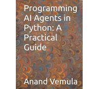 Programming AI Agents in Python: A Practical Guide