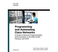 Programming and Automating Cisco Networks: A guide to network programmability and automation in the data center, campus, and WAN (Networking Technology)