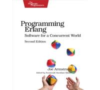 Programming Erlang: Software for a Concurrent World (Pragmatic Programmers)
