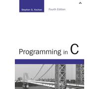 Programming in C (Developer's Library) – Addison Wesley