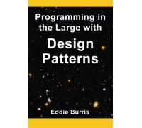 Programming in the Large with Design Patterns