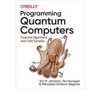 Programación de computadoras cuánticas – Algoritmos esenciales y ejemplos de código
