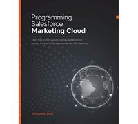 Programming Salesforce Marketing Cloud
