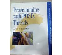Programming with POSIX Threads (Addison-Wesley Professional Computing Series)