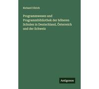 Programmwesen und Programmbibliothek der höheren Schulen in Deutschland, Österreich und der Schweiz