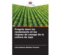 Progrès dans les rendements et les risques de zonage de la culture du soja
