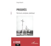 Progrès: Parcours, analyses, plaidoyer (Ouverture Philosophique)