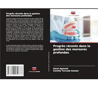 Progrès récents dans la gestion des morsures profondes
