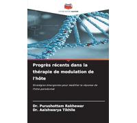 Progrès récents dans la thérapie de modulation de l'hôte: Stratégies émergentes pour modifier la réponse de l'hôte parodontal