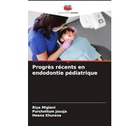 Progrès récents en endodontie pédiatrique