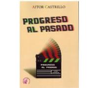 Progreso Al Pasado (ebook)