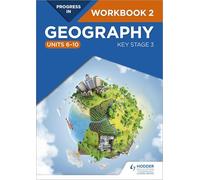 Progress in Geography: Key Stage 3 Workbook 2 (Units 6-10)