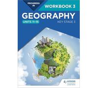 Progress in Geography: Key Stage 3 Workbook 3 (Units 11-15)