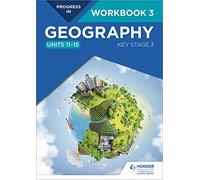 Progress in Geography: Key Stage 3 Workbook 3 (Units 11-15)