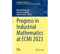 Progress in Industrial Mathematics at ECMI 2023: 22nd ECMI Conference, Wrocław, Poland, June 26-30, Selected and Reviewed Papers (Mathematics in Industry, 41)