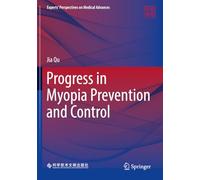 Progress in Myopia Prevention and Control (Experts' Perspectives on Medical Advances)