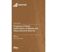 Progress in Plastic Deformation of Metals and Alloys (Second Volume)