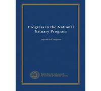 Progress in the National Estuary Program: report to Congress