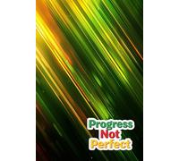 Progress Not Perfect: A Hardcover Journal Without Limits: 200 Blank Pages for Sketches, Concepts, and Daily Notes - Perfect for Artists, Writers, and Thinkers