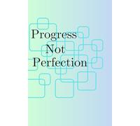 Progress, not perfection: A 6x9 lined journal for daily writing, notes and refection