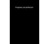 Progress, not perfection: Black Cover Inspirational Journal, 120 Pages