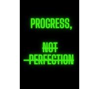 Progress, Not Perfection - Neon Motivational Notebook for Productivity, Goals & Daily Growth: 110-page squared notebook, 6x9 format, matte cover