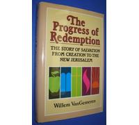 Progress of Redemption: The Story of Salvation from Creation to the New Jerusalem